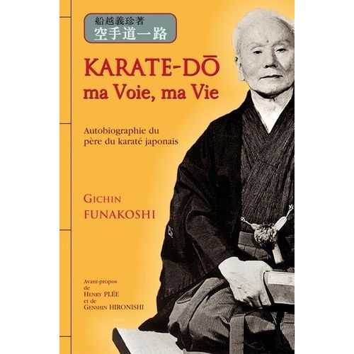 Karaté-Do : Ma Voie, Ma Vie