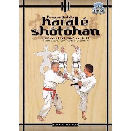 L'essentiel Du Karaté Shôtôkan