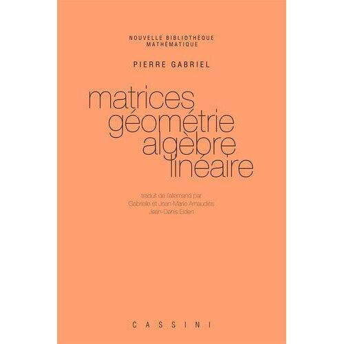 Matrices, Geometrie, Algebre Lineaire