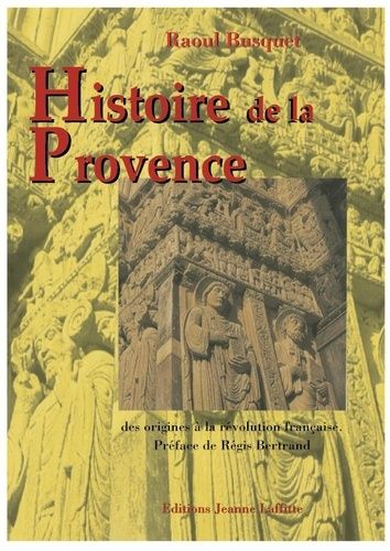 Histoire De La Provence - Des Origines À La Révolution Française