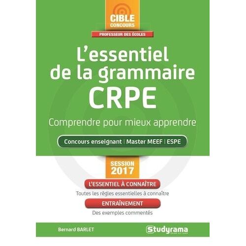 L'essentiel De La Grammaire Crpe - Comprendre Pour Mieux Apprendre - Edition 2017