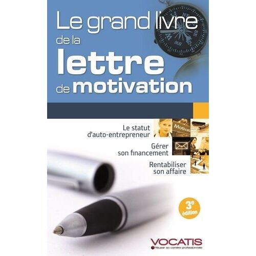 Le Grand Livre De La Lettre De Motivation