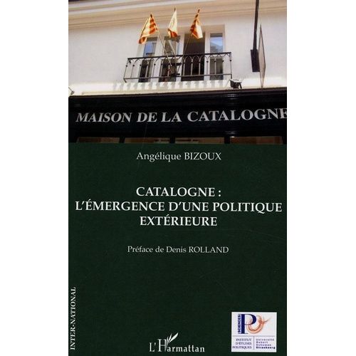 Catalogne : L'émergence D'une Politique Extérieure