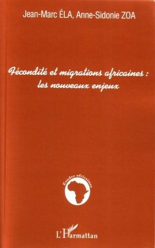 Fécondité Et Migrations Africaines : Les Nouveaux Enjeux