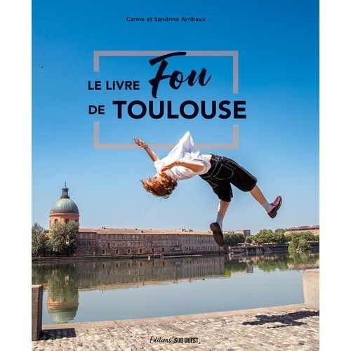 Le Livre Fou De Toulouse