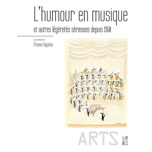 L'humour En Musique Et Autres Légèretés Sérieuses Depuis 1960