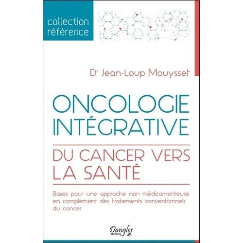 Oncologie Intégrative - Du Cancer Vers La Santé