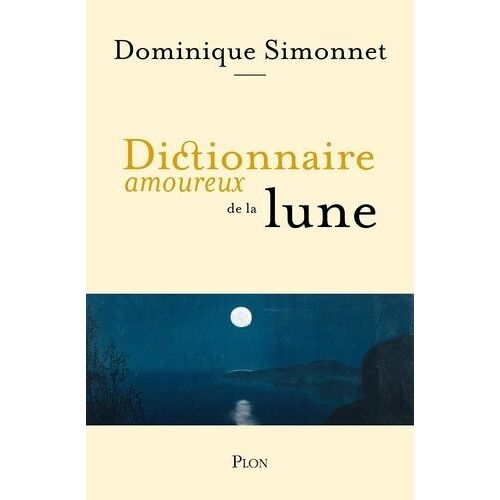 Dictionnaire Amoureux De La Lune