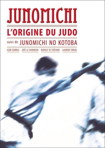 Junomichi - L'origine Du Judo