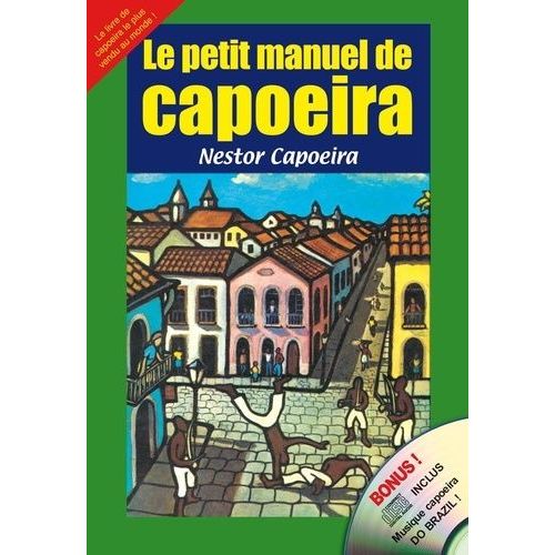 Le Petit Manuel De Capoeira (1 Cd Audio)