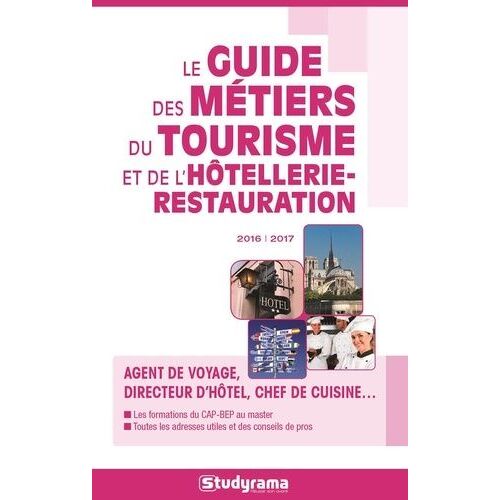 Le Guide Des Métiers Du Tourisme Et De L'hôtellerie-Restauration