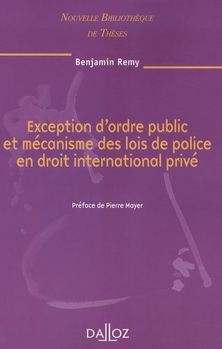 Exception D'ordre Public Et Mécanisme Des Lois De Police En Droit International Privé - Edition 2008