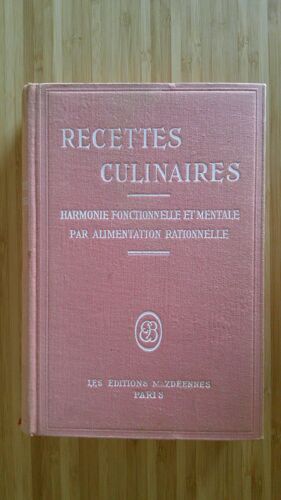 G. C. Bungé D'Après Le Dr Hanish. Recettes Culinaires - Harmonie Fonctionnelle Et Mentale Par Alimentation Rationnelle. Les Éditions Mazdéennes 1958