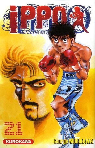 Ippo - Saison 1 - La Rage De Vaincre - Tome 21 : Takamura A Remporté La Victoire ! Maintenant C'est Le Tour D'ippo !!
