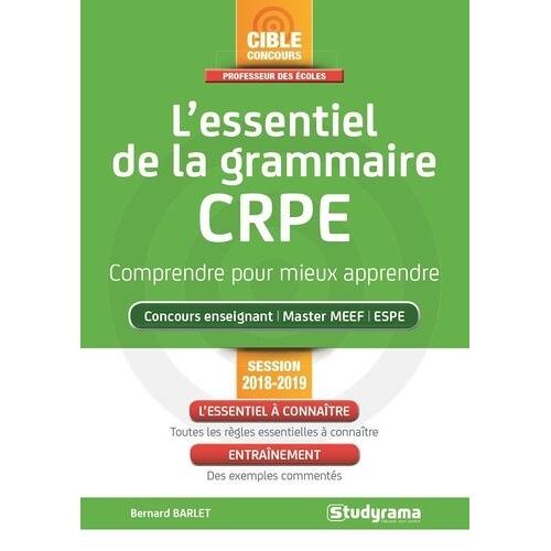 L'essentiel De La Grammaire Crpe - Comprendre Pour Mieux Apprendre - Edition 2018-2019