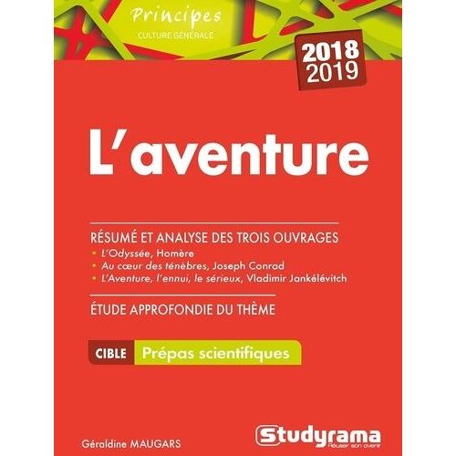 L'aventure, Culture Générale Prépas Scientifiques 2018-2019 - L'odyssée, Homère - Au Coeur Des Ténèbres, Joseph Conrad - L'aventure, L'ennui, Le Sérieux, Vladimir Jankélévitch