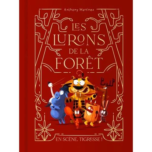 Les Lurons De La Forêt - Tome 2 - En Scène, Tigresse !