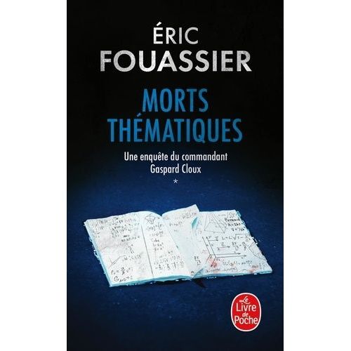 Une Enquête Du Commandant Gaspard Cloux - Tome 1 - Morts Thématiques
