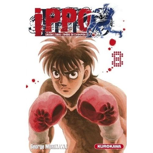 Ippo - Saison 5 - Dans L'ombre Du Champion - Tome 8 : La Défense Du Titre Contre Kojima Approche !!