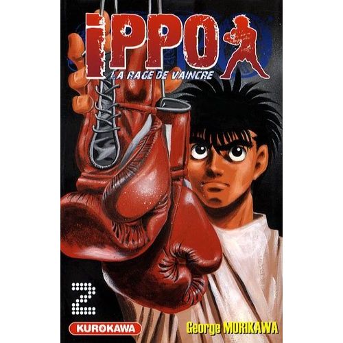 Ippo - Saison 1 - La Rage De Vaincre - Tome 2 : Ippo Contre Miyata: L'heure De La Revanche A Sonné !