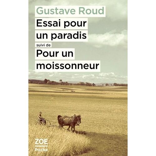Essai Pour Un Paradis - Suivi De Pour Un Moissonneur