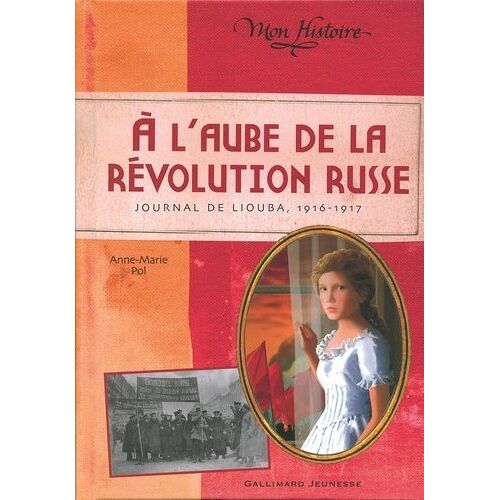 A L'aube De La Révolution Russe - Journal De Liouba 1916-1917