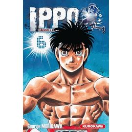 Ippo - Saison 4 - La Loi Du Ring - Tome 6 : La Rencontre De Mashiba Contre Sawamura A Débuté Par Une Riposte De Haut Niveau !