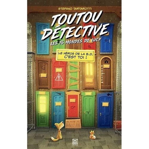 Toutou Détective - Tome 3 - Le 15 Mondes De Lucy - Le Héros De La B.D. C'est Toi !
