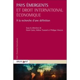 Pays Émergents Et Droit International Économique - A La Recherche D'une Définition