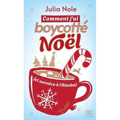 Comment J'ai Boycotté Noël (Et Survécu À L'alaska)