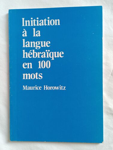 Initiation À La Langue Hébraïque En 100 Mots