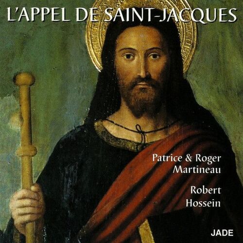 Cd Patrice &amp; Roger Martineau/Robert Hossein "L'Appel De Saint-Jacques" (1999)