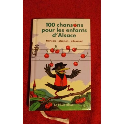 100 Chansons Pour Les Enfants D'Alsace Français Alsacien Allemand La Nuée Bleue 1996