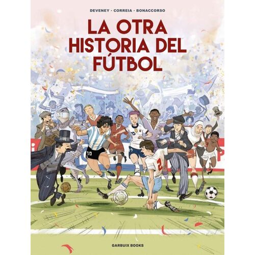 La Otra Historia Del Fútbol