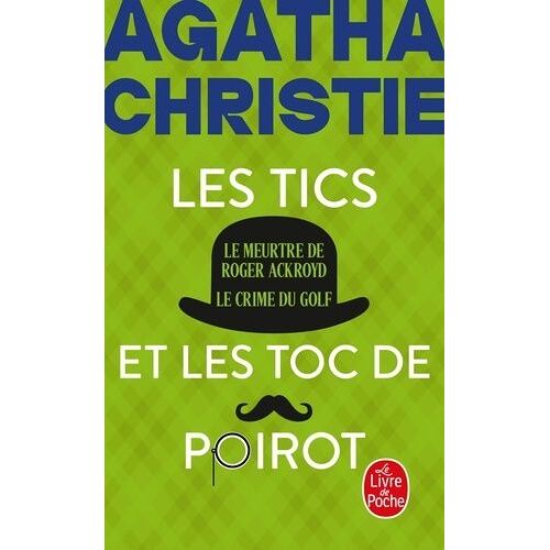 Les Tics Et Les Toc De Poirot - Le Meurtre De Roger Ackroyd - Le Crime Du Golf