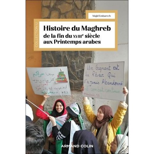 Histoire Du Maghreb De La Fin Du Xviiie Siècle Aux Printemps Arabes - Les Défis Du Monde Contemporain
