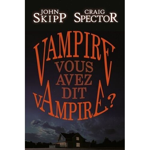 Vampire, Vous Avez Dit Vampire ?