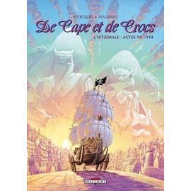 De Cape Et De Crocs - L'intégrale - Actes 7 Et 8