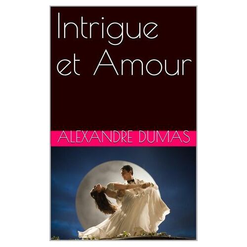 Intrigue Et Amour
