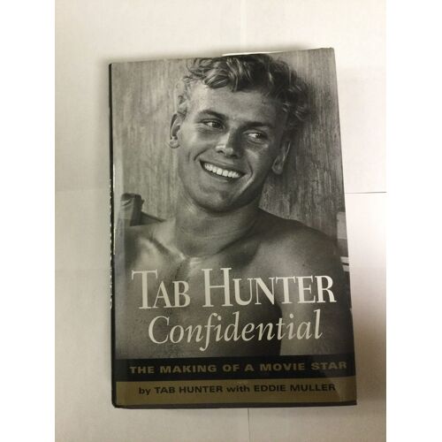 Tab Hunter Confidential: The Making Of A Movie Star