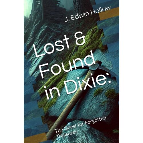Lost & Found In Dixie:: The Quest For Forgotten Treasures