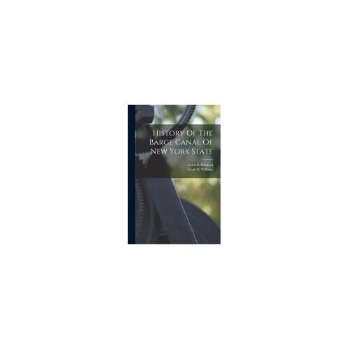 History Of The Barge Canal Of New York State
