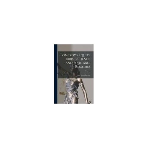 Pomeroy's Equity Jurisprudence And Equitable Remedies; Volume 2