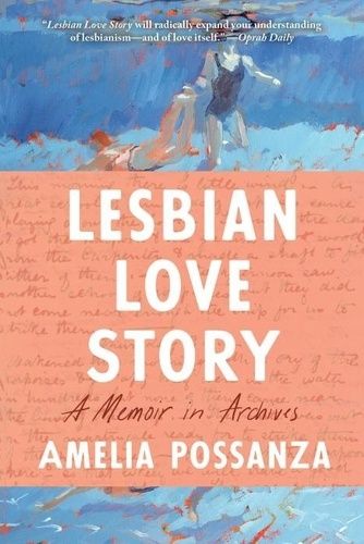 Lesbian Love Story - A Memoir In Archives