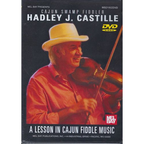 Dvd Musicaux Éducatifs: Hadley J. Castille, A Lesson In Cajun Fiddle Music - Edition Mel Bay 21902dvd