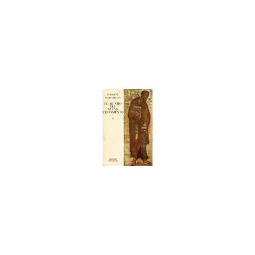 El Mundo Del Nuevo Testamento. (T. 2) : Textos Y Documentos