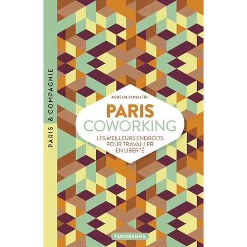 Paris Coworking - Les Meilleurs Endroits Pour Travailler En Liberté