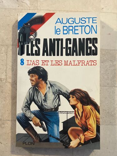 Les Anti-Gangs N°8 - L’As Et Les Malfrats - Par Auguste Le Breton 