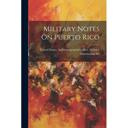 Military Notes On Puerto Rico