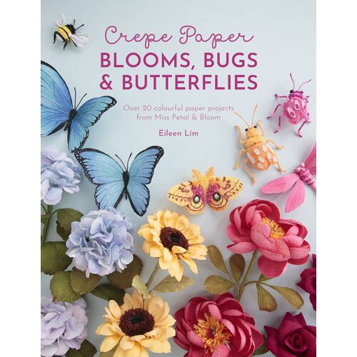 Crepe Paper Blooms, Bugs And Butterflies